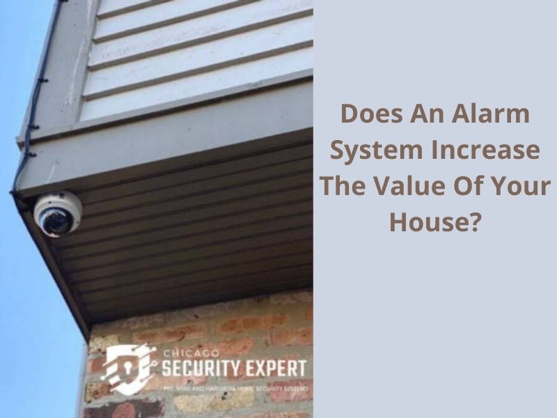 Does An Alarm System Increase The Value Of Your House_